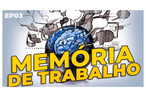 Memória de Trabalho: o que é e como trabalhar em sala de aula